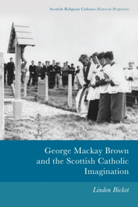 George MacKay Brown and the Scottish Catholic Imagination