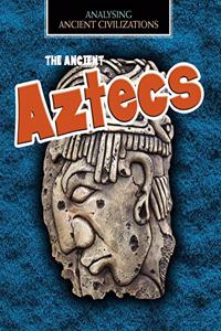 The Ancient Aztecs