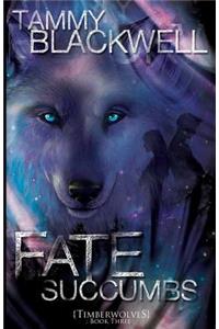 Fate Succumbs