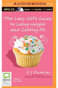 Lazy Girl's Guide to Losing Weight and Getting Fit