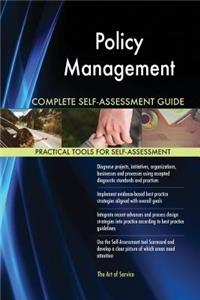 Policy Management Complete Self-Assessment Guide