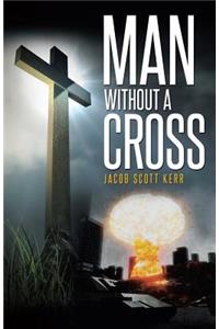 Man Without A Cross