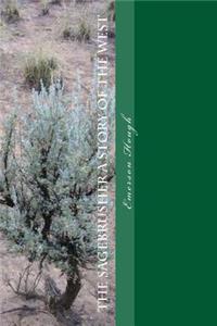 The Sagebrusher A Story of the West