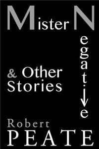 Mister Negative and Other Stories
