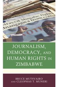 Journalism, Democracy, and Human Rights in Zimbabwe