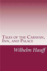 Tales of the Caravan, Inn, and Palace