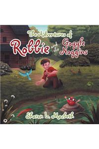 Adventures of Robbie and the Goggle Noggins