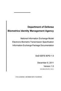 National Information Exchange Model Electronic Biometric Transmission Specification Information Exchange Package Documentation