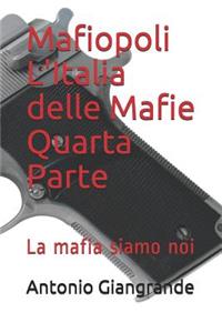 Mafiopoli l'Italia Delle Mafie Quarta Parte