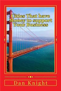 Cities That Have Money to Support Your Business