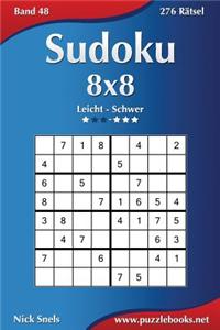 Sudoku 8x8 - Leicht bis Schwer - Band 48 - 276 Rätsel