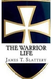 The Warrior Life
