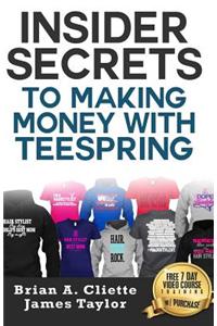 Insider Secrets to Making Money with Teespring
