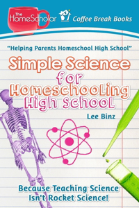 Simple Science for Homeschooling High School