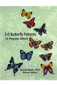 3-D Butterfly Patterns in Peyote Stitch