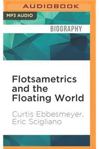 Flotsametrics and the Floating World: How One Man's Obsession Revolutionized Ocean Science