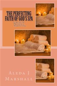 The Perfecting Faith of God's SPA