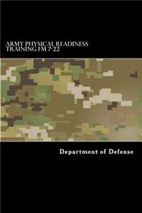Army Physical Readiness Training FM 7-22