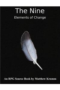 The Nine: Elements of Change