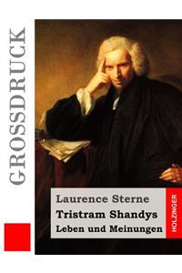 Tristram Shandys Leben und Meinungen (Großdruck)