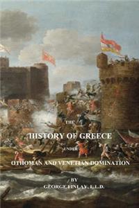 History of Greece Under Othoman and Venetian Domination