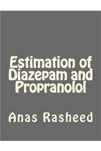 Estimation of Diazepam and Propranolol