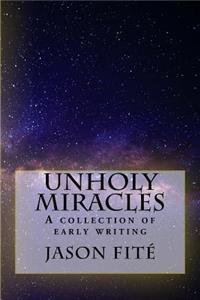 Unholy Miracles/The Thirteenth Rose