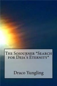 Sojourner *Search for Deja's Eternity*