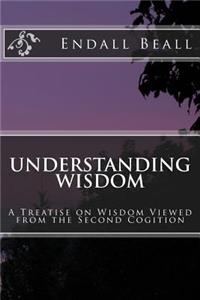 Understanding Wisdom