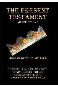 The Present Testament Volume Twelve