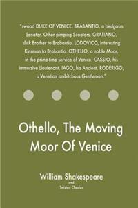 Othello, The Moving Moor Of Venice