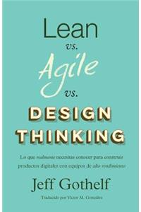 Lean vs Agile vs Design Thinking