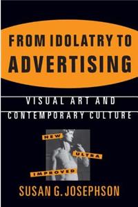 From Idolatry to Advertising