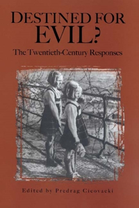 Destined for Evil?: The Twentieth-Century Responses