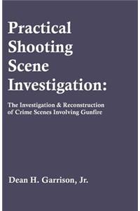 Practical Shooting Scene Investigation