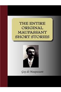 The Entire Original Maupassant Short Stories