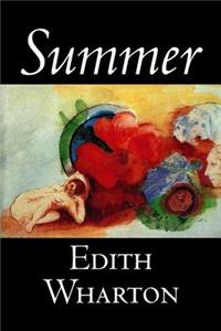 Summer by Edith Wharton, Fiction, Horror, Fantasy, Classics