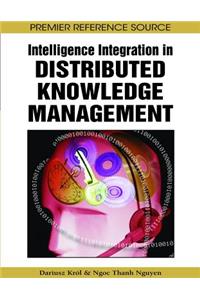 Intelligence Integration in Distributed Knowledge Management