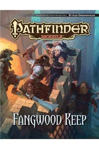 Pathfinder Module: Fangwood Keep