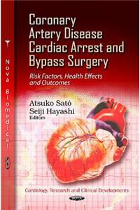 Coronary Artery Disease, Cardiac Arrest & Bypass Surgery