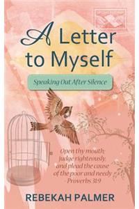 A Letter To Myself: Speaking Out After Silence