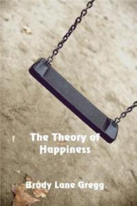 The Theory of Happiness
