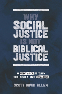 Why Social Justice Is Not Biblical Justice