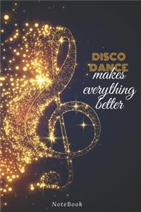Disco dance Makes Everything Better