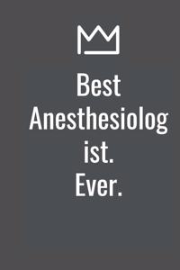 Best Anesthesiologist. Ever.