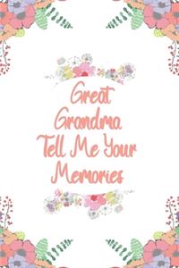 Great Grandma Tell Me Your Memories