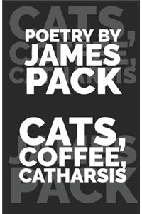 Cats, Coffee, Catharsis