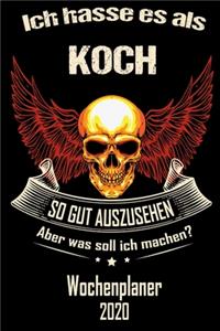 Ich hasse es als Koch so gut aus zu sehen aber was soll ich machen - Wochenplaner 2020