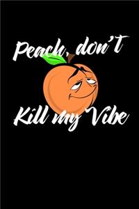 Peach Don't Kill My Vibe