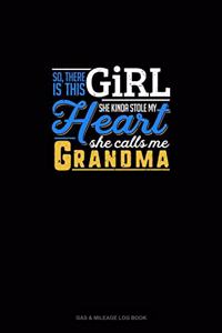 So, There Is This Girl He Kinda Stole My Heart He Calls Me Grandma